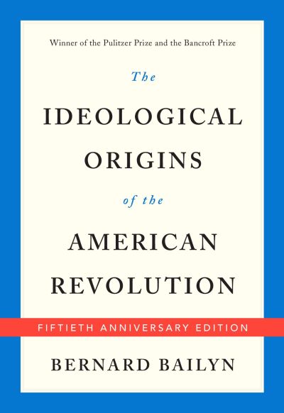 The Ideological Origins of the American Revolution