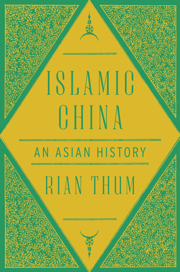Islamic China: An Asian History cover