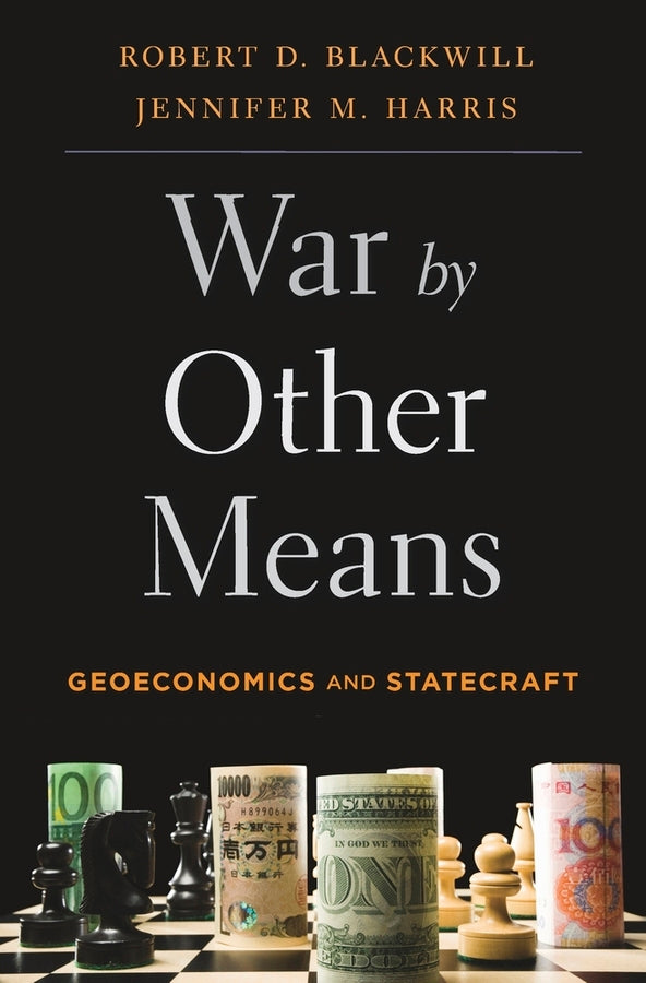 War by Other Means: Geoeconomics and Statecraft cover