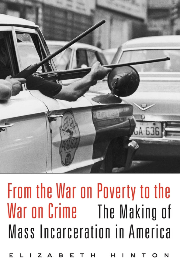 From the War on Poverty to the War on Crime: The Making of Mass Incarceration in America cover