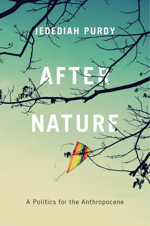 After Nature: A Politics for the Anthropocene cover