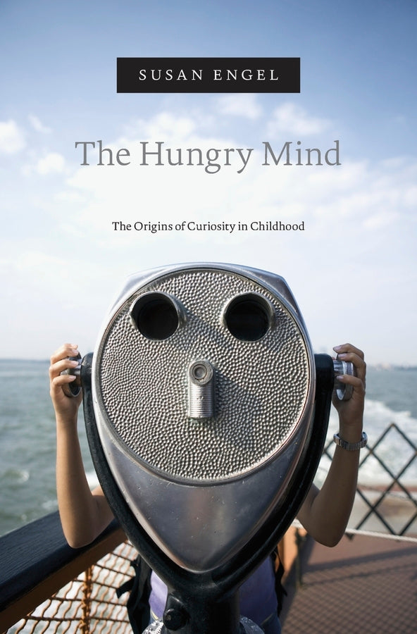 The Hungry Mind: The Origins of Curiosity in Childhood cover