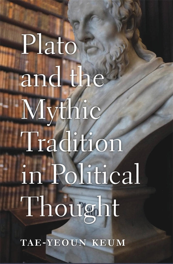 Plato and the Mythic Tradition in Political Thought cover