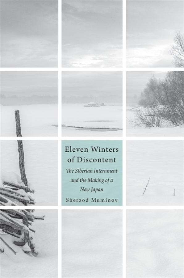 Eleven Winters of Discontent: The Siberian Internment and the Making of a New Japan cover