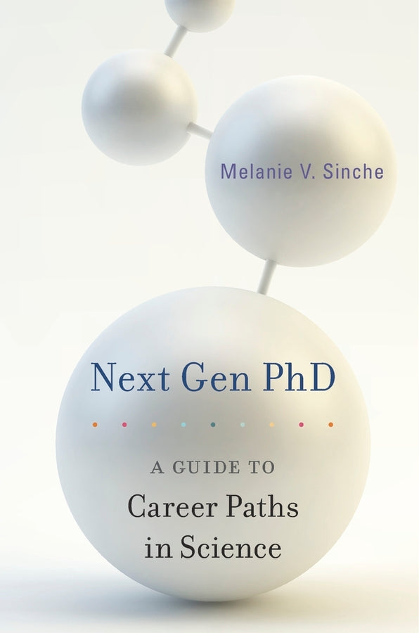 Next Gen PhD: A Guide to Career Paths in Science cover