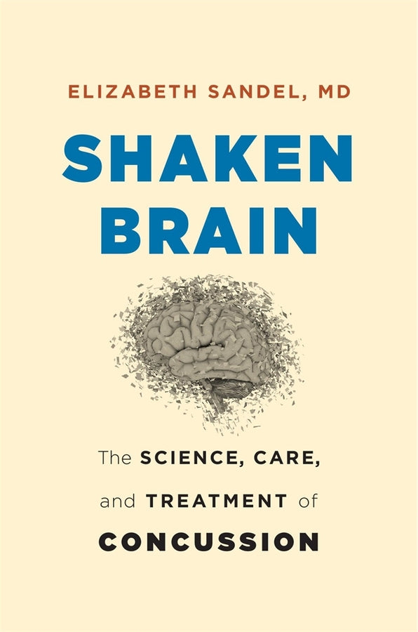 Shaken Brain: The Science, Care, and Treatment of Concussion cover