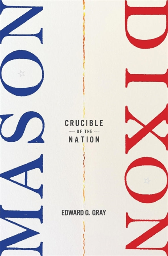 Mason-Dixon: Crucible of the Nation cover