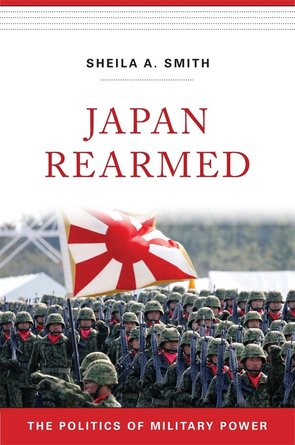 Japan Rearmed: The Politics of Military Power cover