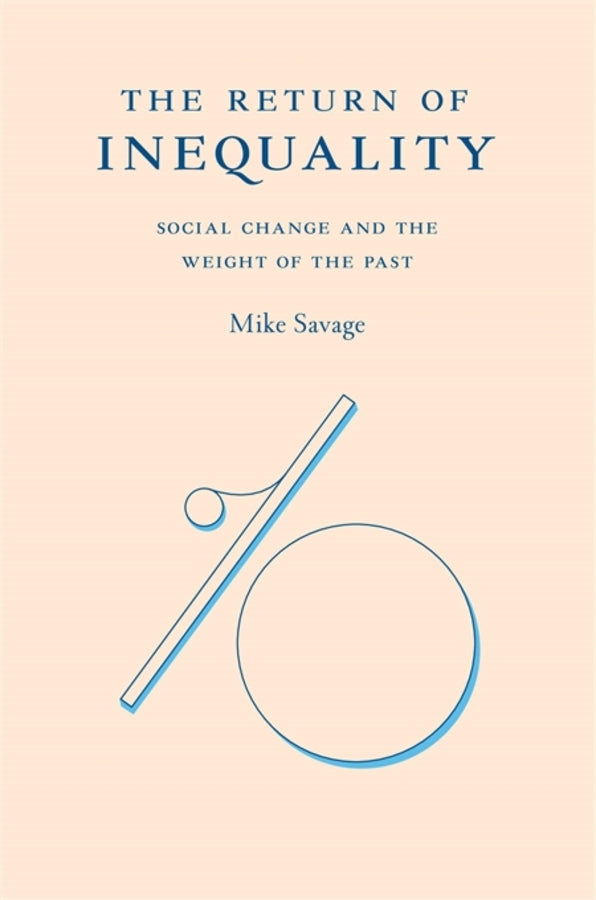 The Return of Inequality: Social Change and the Weight of the Past cover