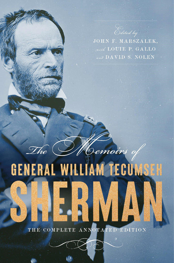 The Memoirs of General William Tecumseh Sherman: The Complete Annotated Edition cover