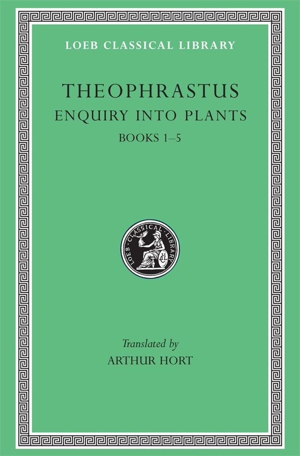 Enquiry into Plants, Volume I: Books 1-5