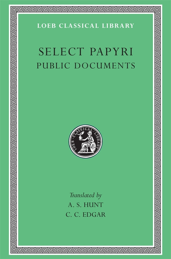 Select Papyri, Volume II: Public Documents