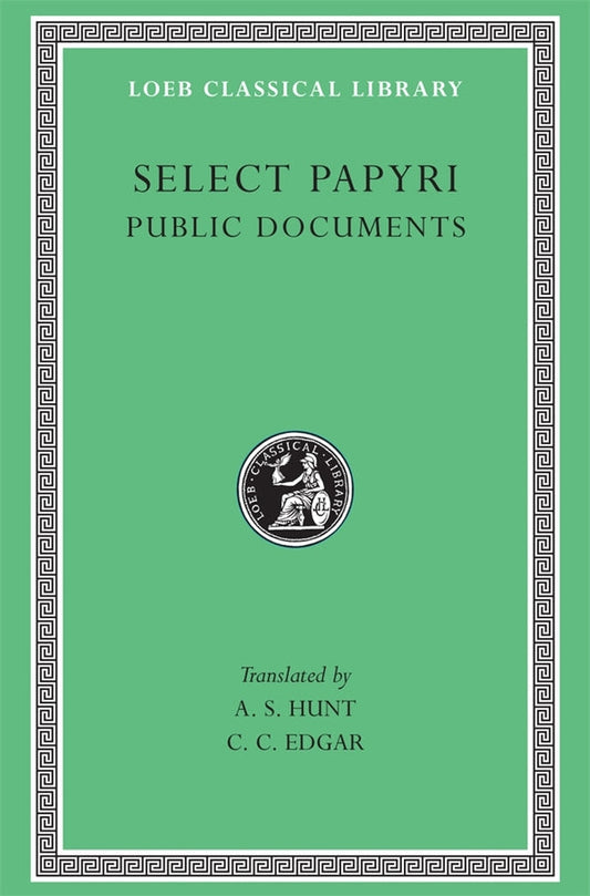 Select Papyri, Volume II: Public Documents