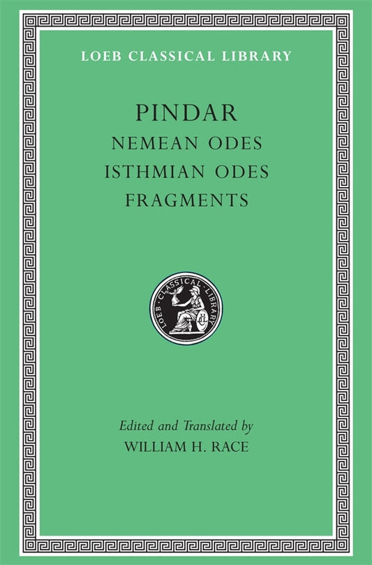 Nemean Odes. Isthmian Odes. Fragments