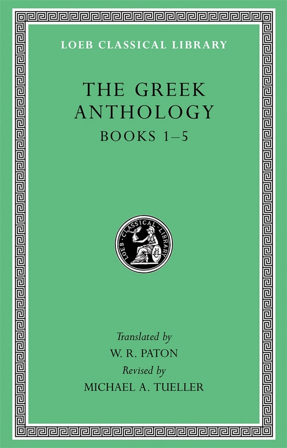 The Greek Anthology, Volume I: Book 1: Christian Epigrams. Book 2: Description of the Statues in the Gymnasium of Zeuxippus. Book 3: Epigrams in the Temple of Apollonis at Cyzicus. Book 4: Prefaces to