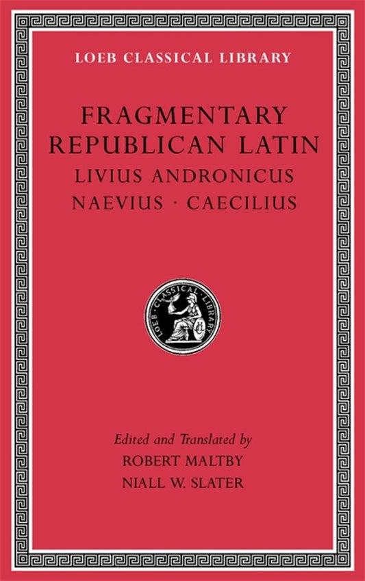 Fragmentary Republican Latin, Volume VI