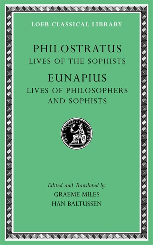 Lives of the Sophists. Lives of Philosophers and Sophists