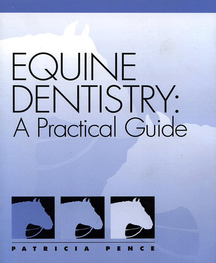 Equine Dentistry: A Practical Guide cover