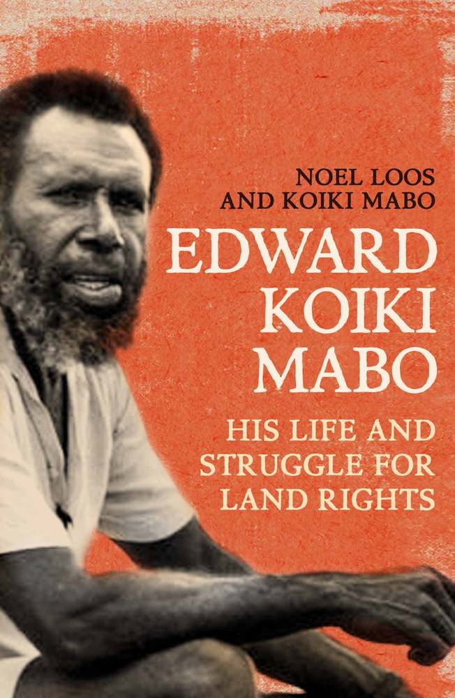 Edward Koiki Mabo: His Life & Struggle for Land Rights (New Edition) book cover