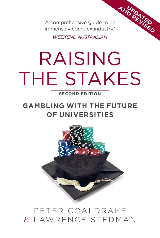Raising the Stakes: Gambling with the Future of Universities (Second Edition) book cover
