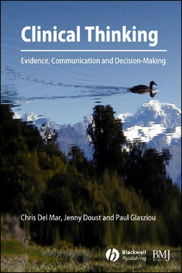 Clinical Thinking: Evidence, Communication and Decision-Making cover