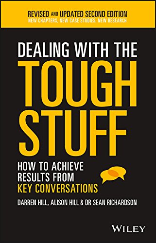 Dealing With The Tough Stuff: How To Achieve Results From Key Conversations cover