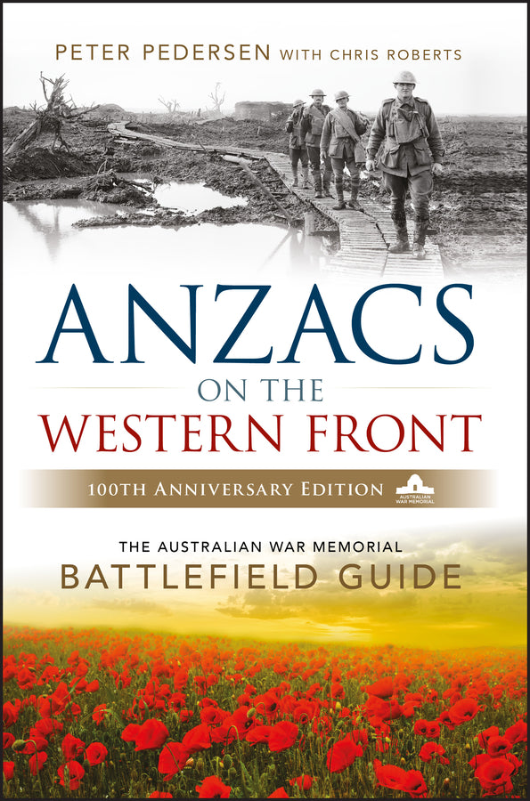 ANZACS on the Western Front: The Australian War Memorial Battlefield Guide cover