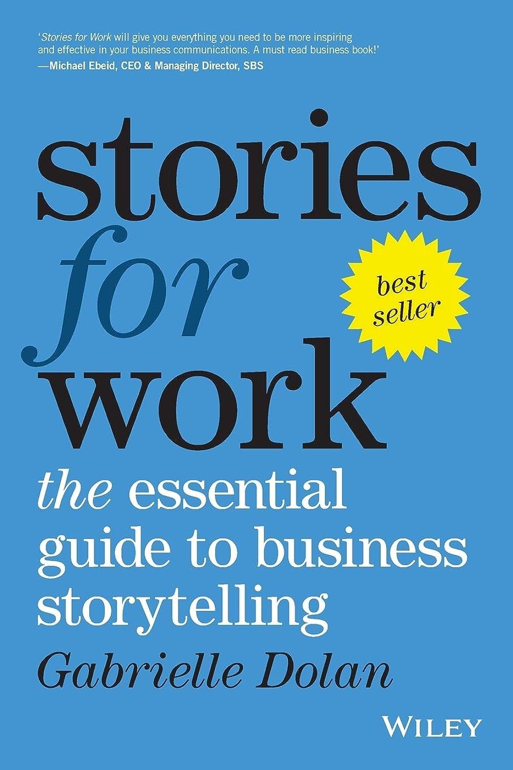 Stories for Work: The Essential Guide to Business Storytelling cover