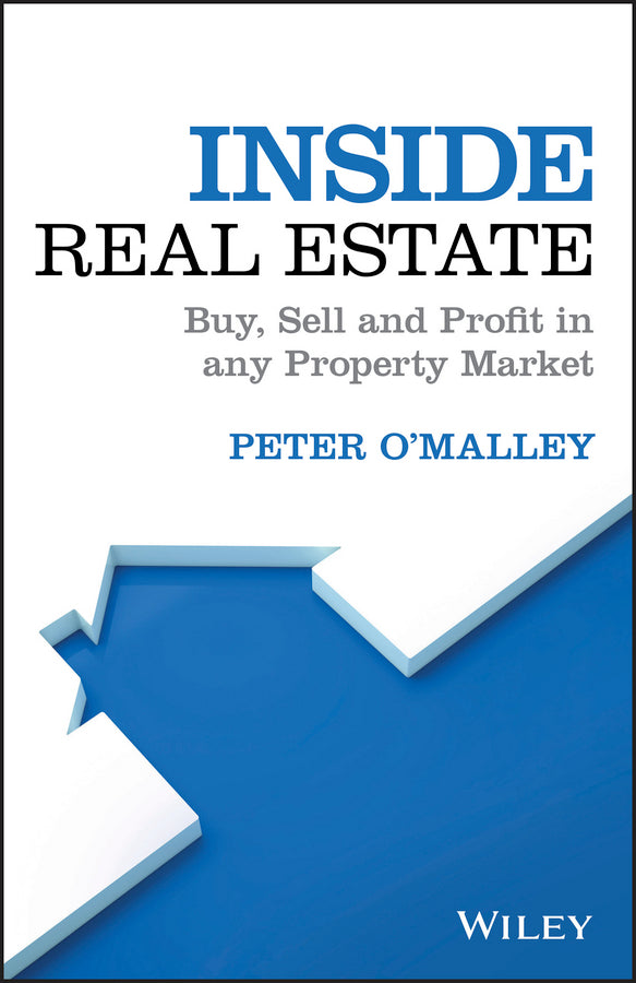 Inside Real Estate: Buy, Sell and Profit in any Property Market cover
