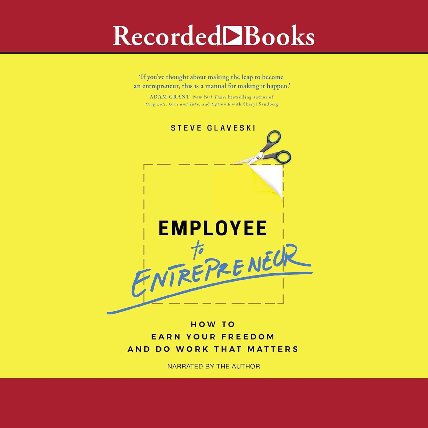 Employee to Entrepreneur: How to Earn Your Freedom and Do Work that Matters cover