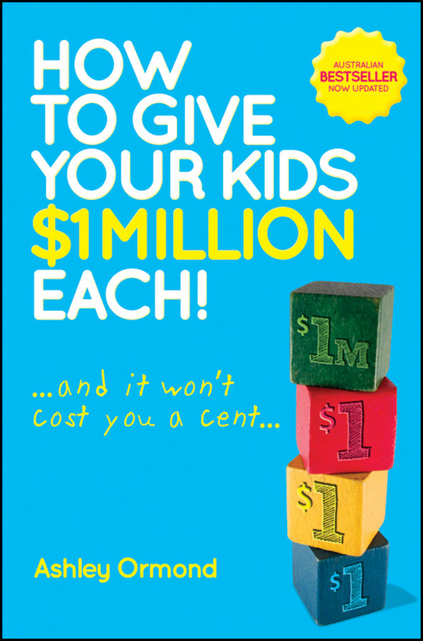 How to Give Your Kids $1 Million Each! (And It Won't Cost You a Cent) cover