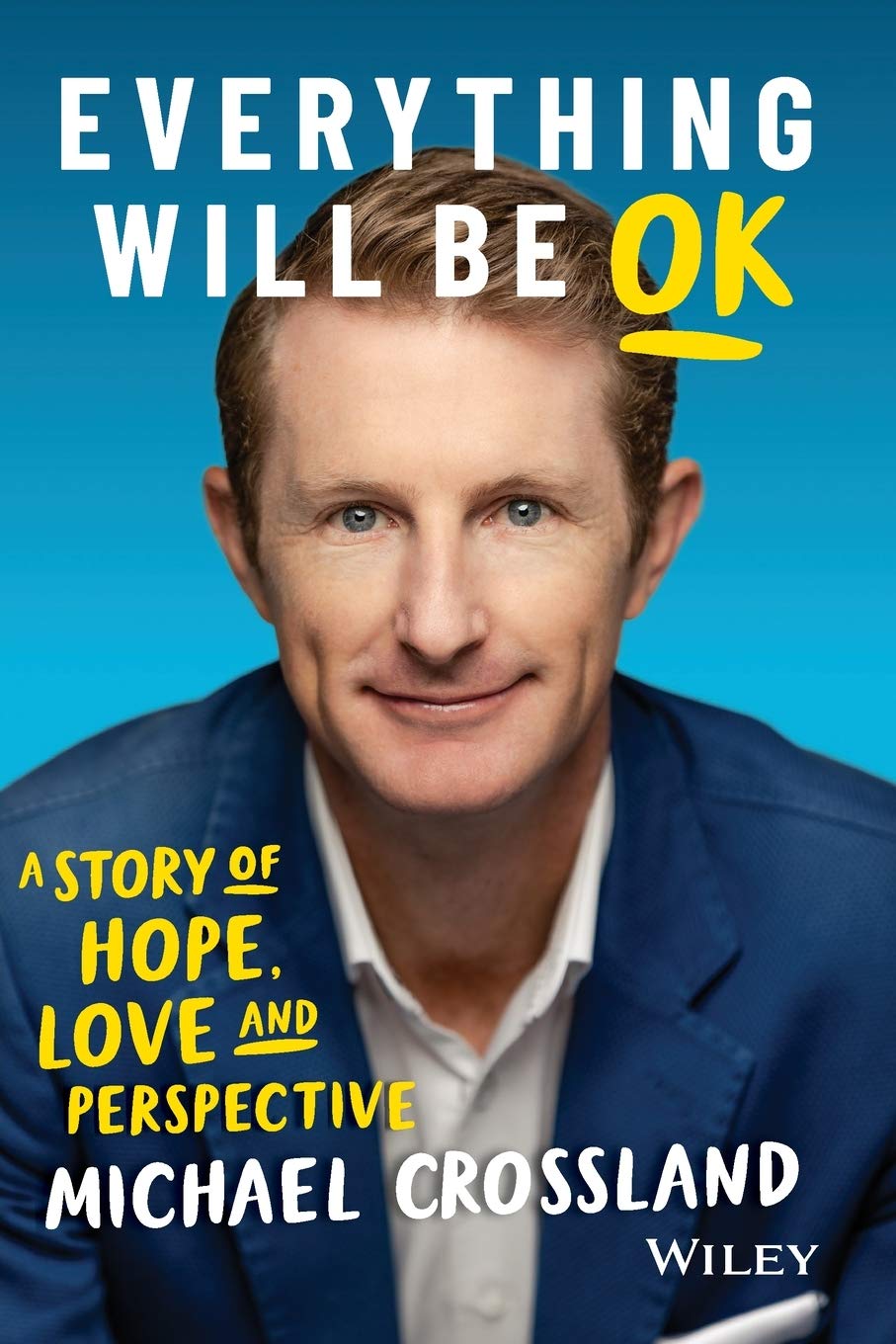 Everything Will Be OK: A Story of Hope, Love and Perspective cover
