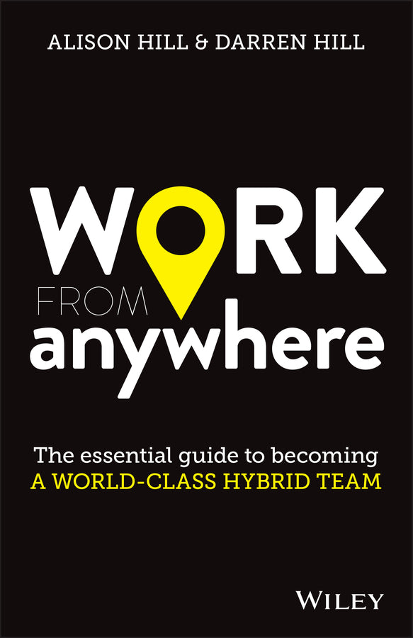 Work From Anywhere: The Essential Guide to Becoming a World-class Hybrid Team cover