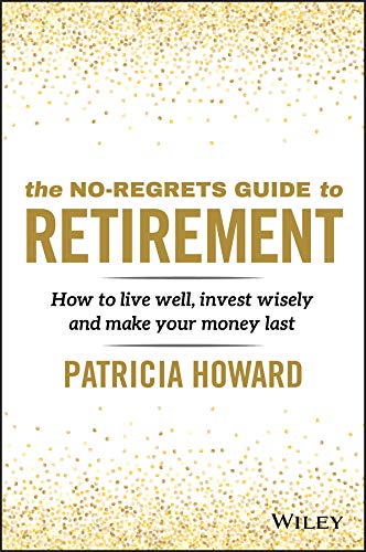 The No-Regrets Guide to Retirement