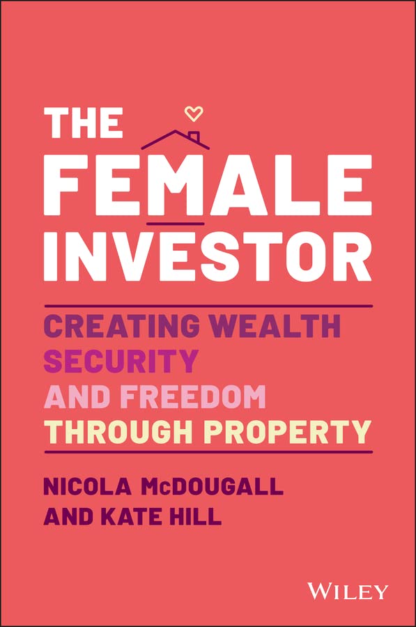 The Female Investor: #1 Award Winner: Creating Wealth, Security, and Freedom through Property cover