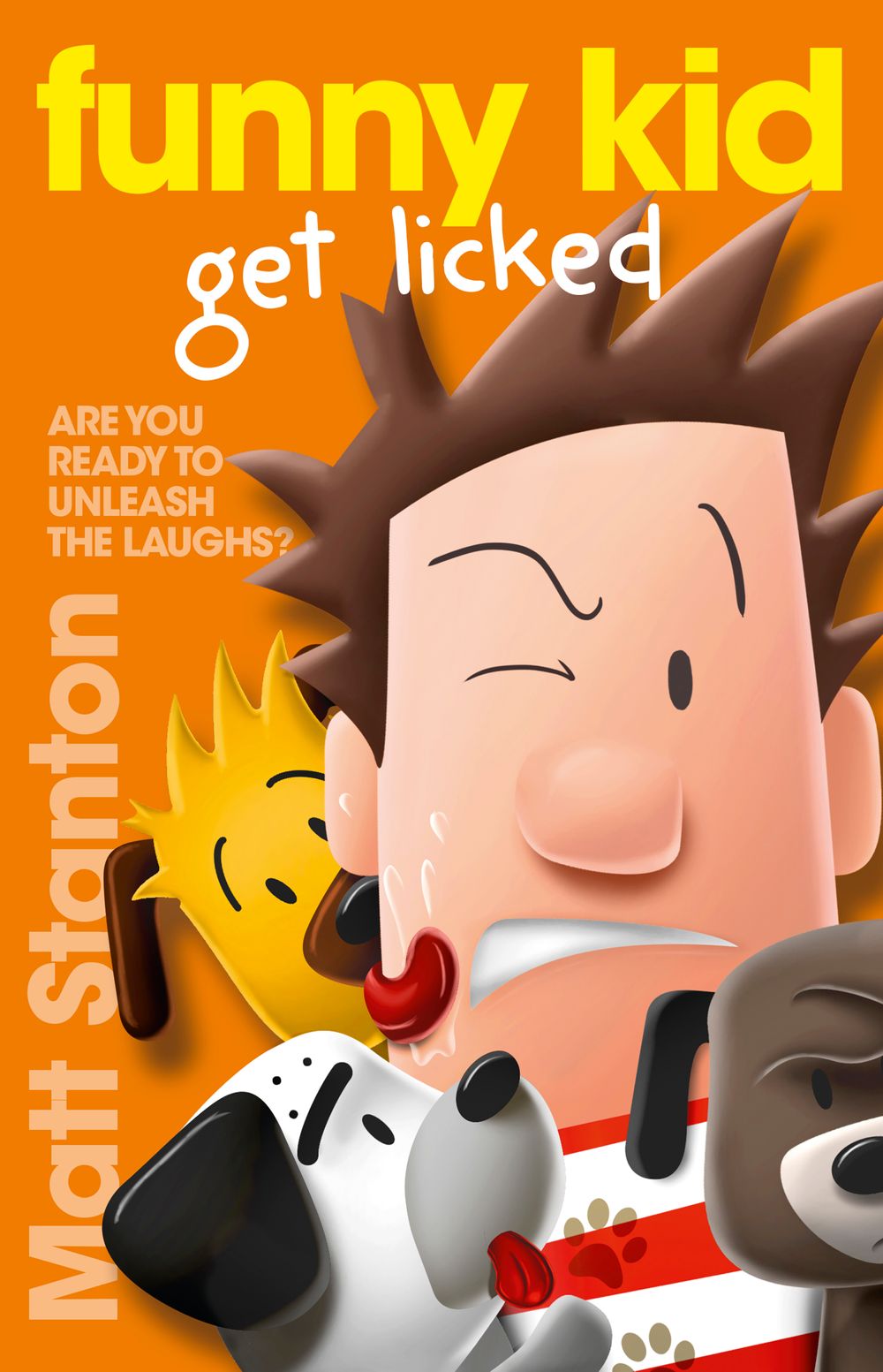 Funny Kid Get Licked (Funny Kid, #4): The hilarious, laugh-out-loud children's series for 2024 from million-copy mega-bestselling author Matt Stanton