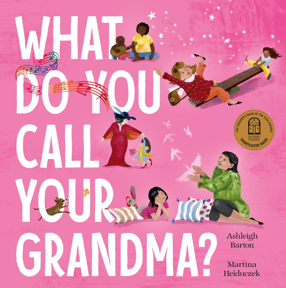 What Do You Call Your Grandma?: CBCA Shortlisted Book 2022