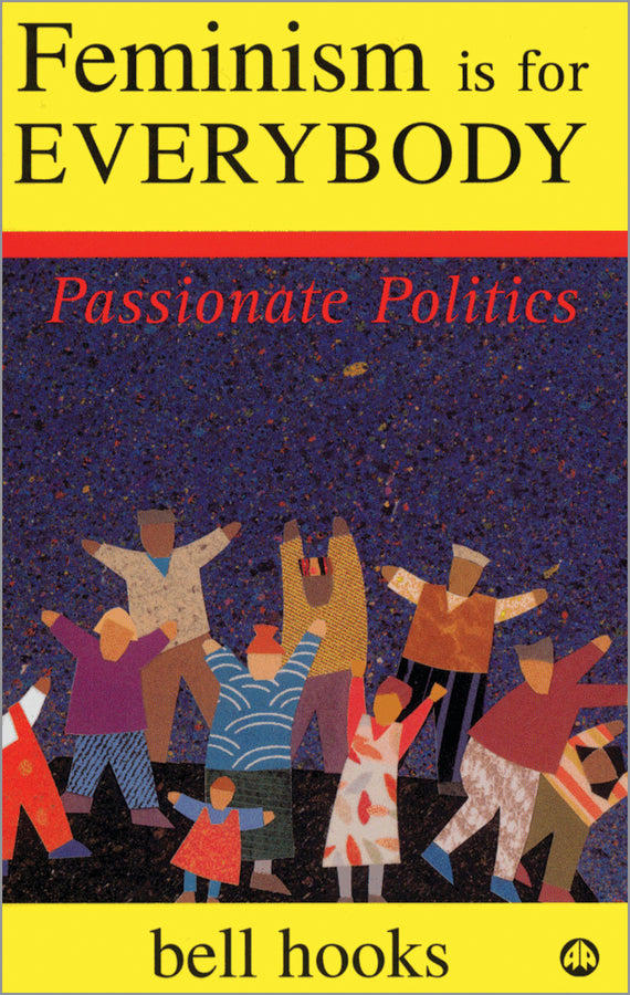 Feminism is for Everybody: Passionate Politics cover