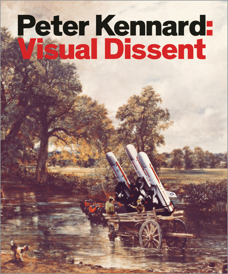 Peter Kennard: Visual Dissent cover
