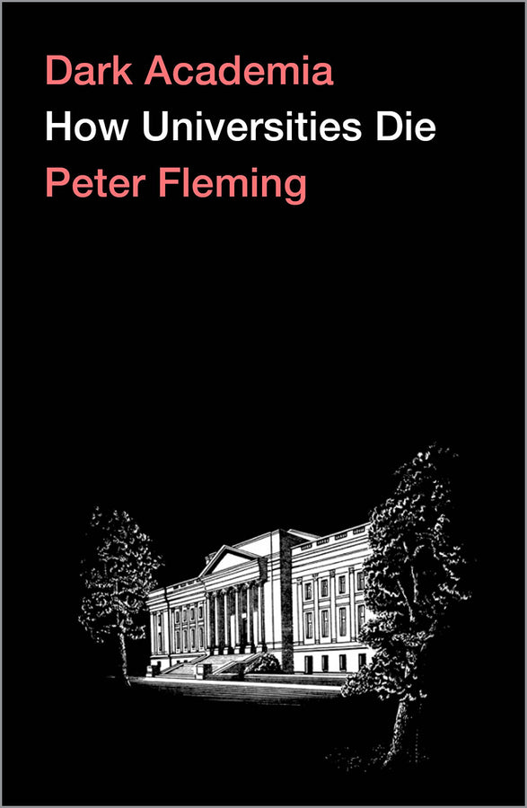 Dark Academia: How Universities Die cover