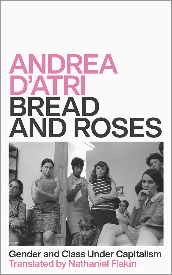 Bread and Roses: Gender and Class Under Capitalism cover