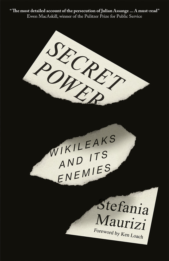 Secret Power: WikiLeaks and Its Enemies cover