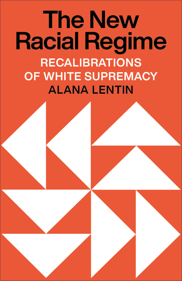 The New Racial Regime: Recalibrations of White Supremacy cover