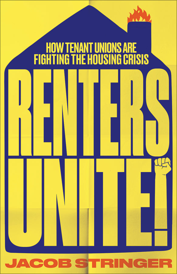 Renters Unite: How Tenant Unions Are Fighting the Housing Crisis cover