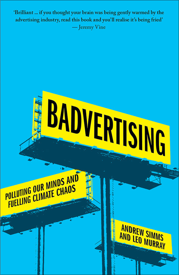Badvertising: Polluting Our Minds and Fuelling Climate Chaos cover