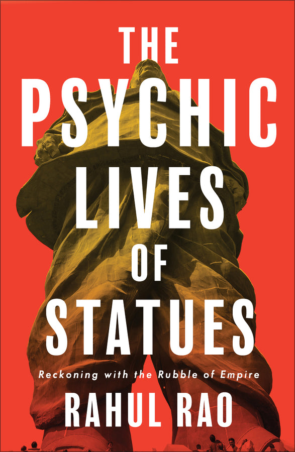 The Psychic Lives of Statues: Reckoning with the Rubble of Empire cover
