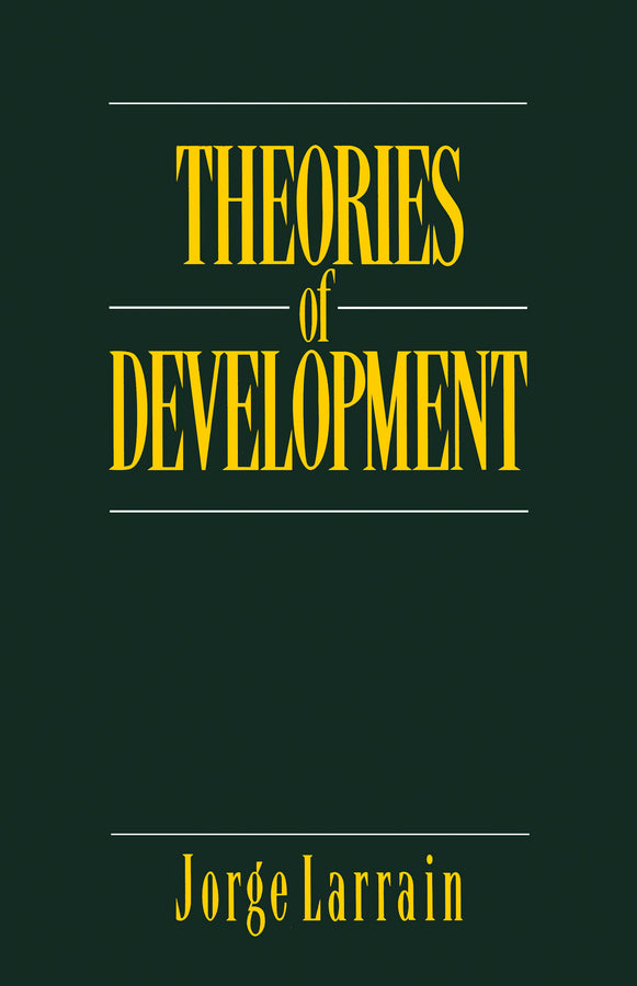 Theories of Development: Capitalism, Colonialism and Dependency cover
