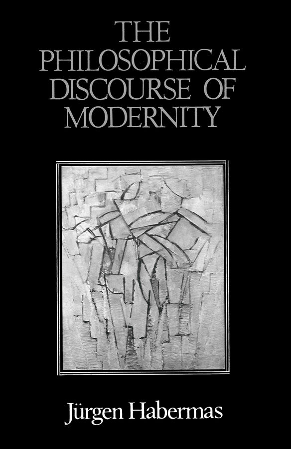 The Philosophical Discourse of Modernity: Twelve Lectures cover
