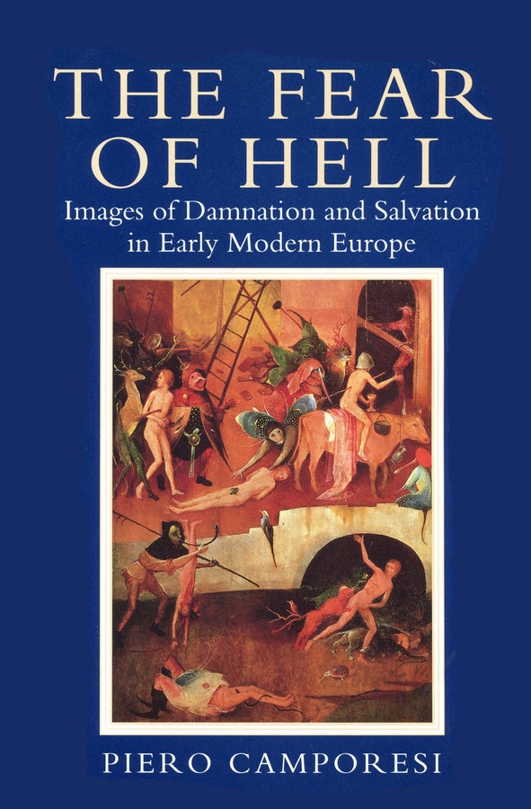 Fear of Hell: Images of Damnation and Salvation in Early Modern Europe cover