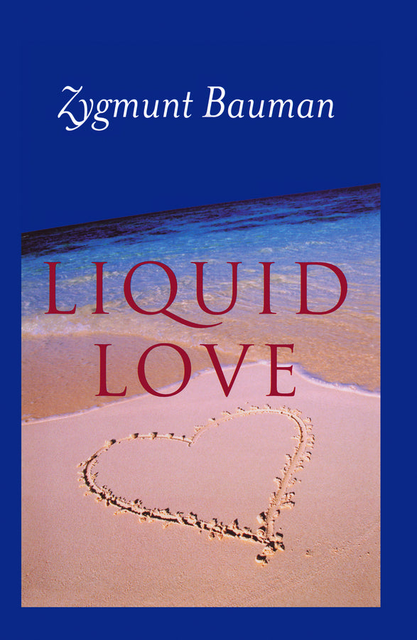 Liquid Love: On the Frailty of Human Bonds cover